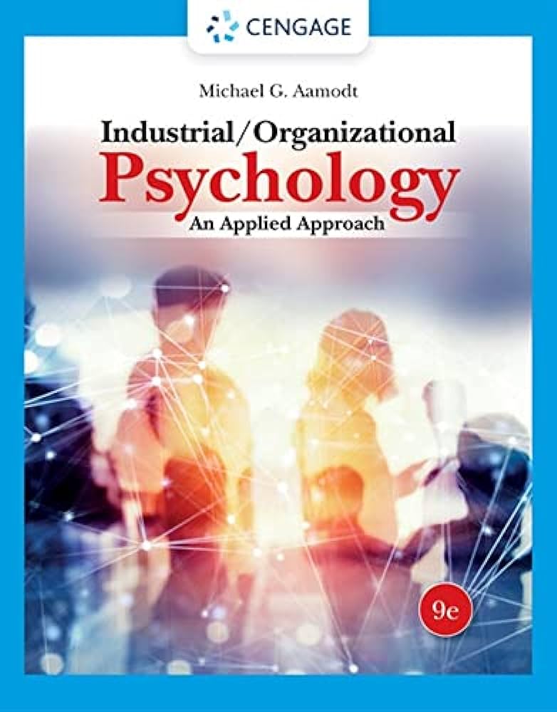 Industrial:Organizational Psychology An Applied Approach by Aamodt 9e test bank  