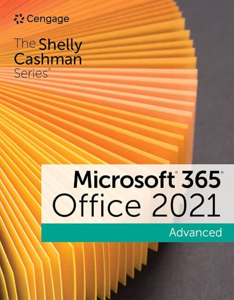 The Shelly Cashman SeriesĀ® MicrosoftĀ® 365Ā® & OfficeĀ® 2021 Advanced by Cable Test Bank 