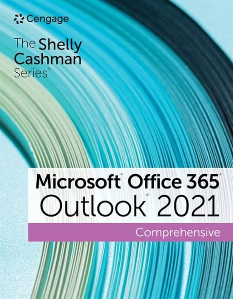 The Shelly Cashman SeriesĀ® MicrosoftĀ® Office 365Ā® & OutlookĀ® 2021 Comprehensive by Hoisington Test Bank 