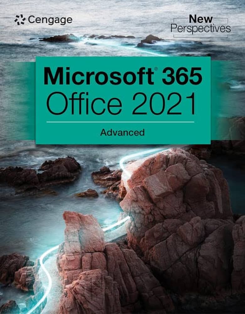 New Perspectives Collection MicrosoftĀ® 365Ā® & OfficeĀ® 2021 Advanced by Cengage test bank 