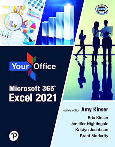 Your Office Microsoft 365 Excel 2021 by Kinser Test Bank