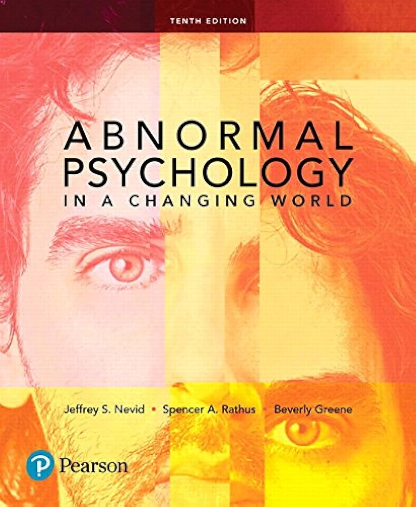 Abnormal Psychology in a Changing World by Nevid 10e Test Bank 