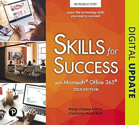 Skills for Success with Microsoft Office 2019 Introductory by Adkins Test Bank 