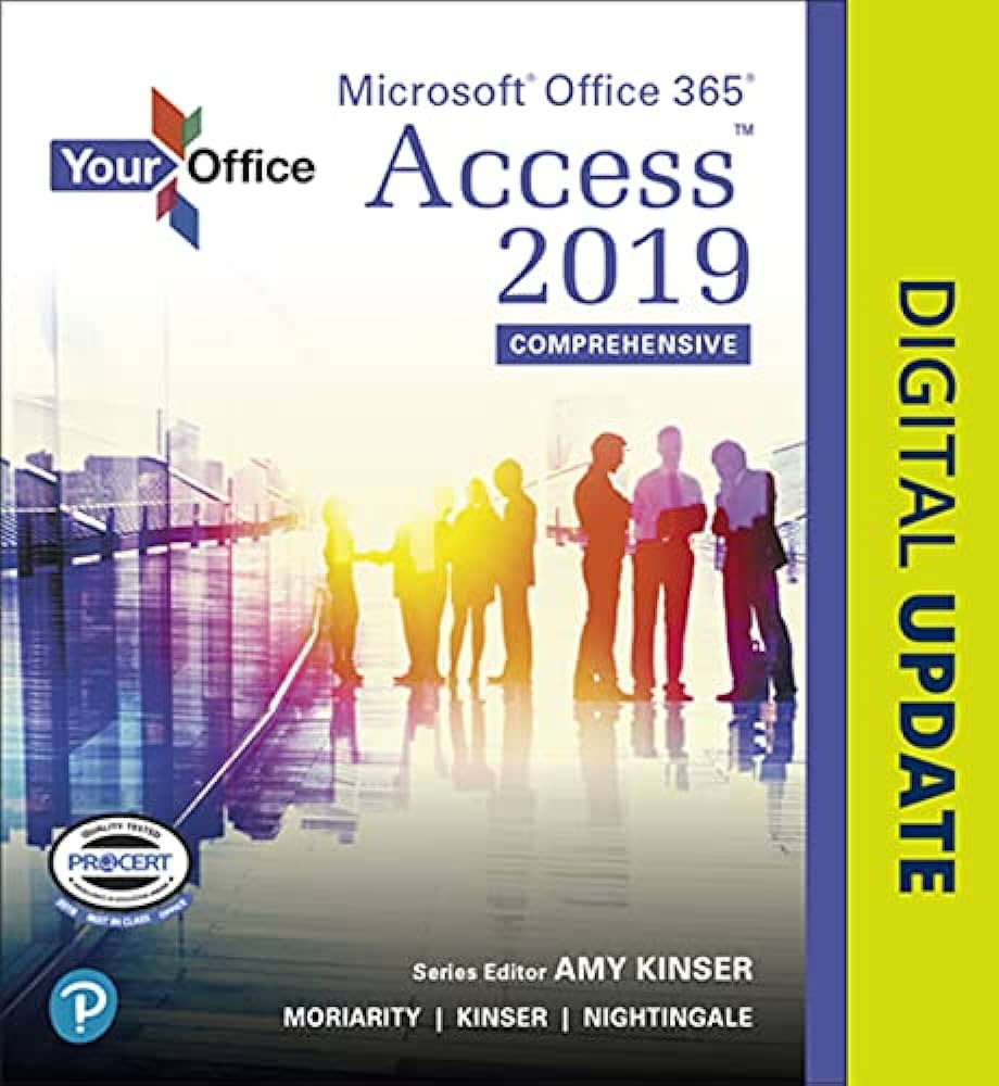 Your Office Microsoft Office 365 Access 2019 Comprehensive by Kinser Test Bank
