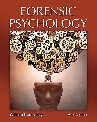 Forensic Psychology by Harmening 1e test bank 