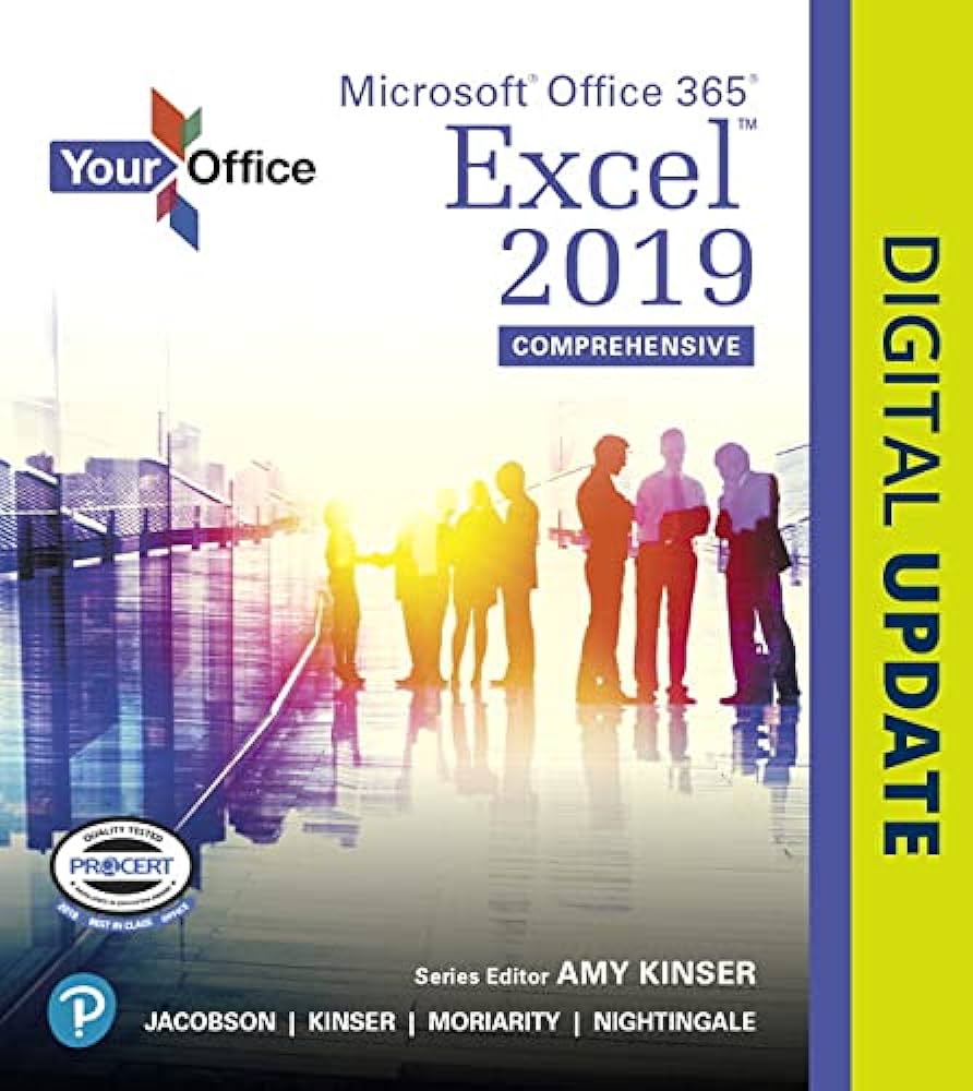 Test Bank for Your Office Microsoft Office 365 Excel 2019 Comprehensive by Kinser