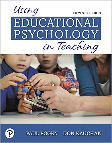 Using Educational Psychology in Teaching by Eggen 11e Test Bank 