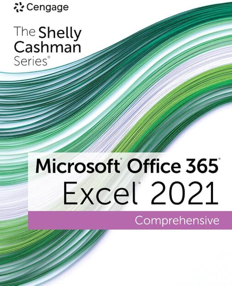 The Shelly Cashman SeriesĀ® MicrosoftĀ® Office 365Ā® & ExcelĀ® 2021 Comprehensive by Freund Test Bank 