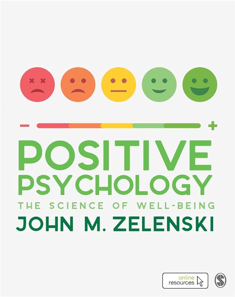 Positive Psychology The Science of Well-Being by Zelenski test bank 