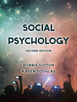 Social Psychology by Sutton 2e Test Bank 