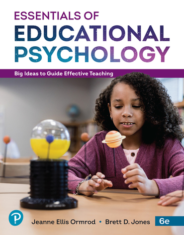 Essentials of Educational Psychology Big Ideas To Guide Effective Teaching by Ormrod 6e test bank 