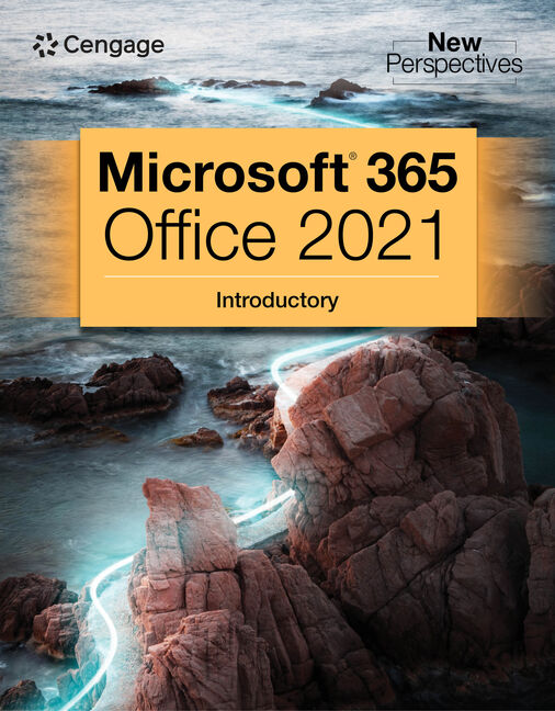 New Perspectives Collection MicrosoftĀ® 365Ā® & OfficeĀ® 2021 Introductory by Cengage test bank 